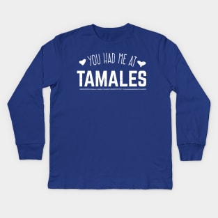 You had me at tamales - vintage design Kids Long Sleeve T-Shirt